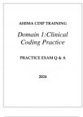 AHIMA CDIP TRAINING DOMAIN 1 (CLINICAL CODING PRACTICE) PRACTICE EXAM Q & A 2024