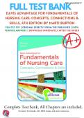 TEST BANK FOR DAVIS ADVANTAGE FOR FUNDAMENTALS OF NURSING CARE: CONCEPTS, CONNECTIONS & SKILLS, 4TH EDITION BY MARTI BURTON (DOWNLOAND NOW THE BEST COPY)