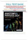 FULL TEST BANK For Anatomy & Physiology (includes A&P Online course): Anatomy & Physiology (includes A&P Online course) 10th Edition by Kevin T. Patton PhD (Author) Latest Update Graded A+   