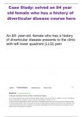 Case Study: solved an 84 year  old female who has a history of  diverticular disheroease course heroCase Study: solved an 84 year  old female who has a history of  diverticular disease course