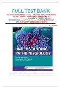 FULL TEST BANK For Understanding Pathophysiology - E-Book 6th Edition, Kindle Edition by Sue E. Huether (Author), Latest Update Graded A+  