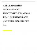 ATI LEADERSHIP MANAGEMENT PROCTORED EXAM 2024 REAL QUESTIONS AND ANSWERS 2024 GRADED A+.