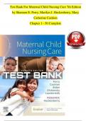 TEST BANK For Maternal Child Nursing Care 7th Edition by Shannon E. Perry, Marilyn J. Hockenberry, Mary Catherine Cashion |Complete Chapters 1 - 50