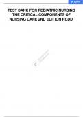 TEST BANK FOR PEDIATRIC NURSING; THE CRITICAL COMPONENTS OF NURSING CARE 2ND EDITION RUDD