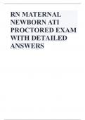 RN MATERNAL NEWBORN ATI PROCTORED EXAM WITH DETAILED ANSWERS