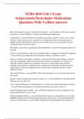 NURS 4010 Unit 1 Exam Antipsychotic/Neuroleptic Medications Questions With Verified Answers