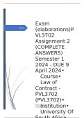 Exam (elaborations) PVL3702 Assignment 2 (COMPLETE ANSWERS) Semester 1 2024 - DUE 9 April 2024 •	Course •	Law of Contract - PVL3702 (PVL3702) •	Institution •	University Of South Africa (Unisa) •	Book •	The Law of Contract in South Africa PVL3702 Assignmen