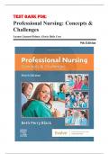 Test Bank for Professional Nursing: Concepts & Challenges, 9th Edition By: Beth Black PhD, RN, FAAN Chapter 1-16| Complete Guide A+