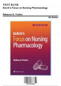 Test Bank for Karch’s Focus on Nursing Pharmacology, 9th Edition by Tucker, 9781975180409, Covering Chapters 1-60 | Includes Rationales