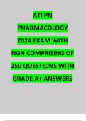 ATI PN PHARMACOLOGY 2024 EXAM WITH NGN COMPRISING OF 250 QUESTIONS WITH GRADE A+ ANSWERS