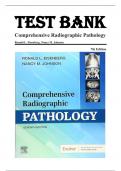 Test Bank For Comprehensive Radiographic Pathology, 7th Edition by Ronald L. Eisenberg and Nancy M. Johnson, Chapters 1 - 12, Complete Guide.