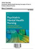 Test Bank: Psychiatric Mental Health Nursing Concepts of Care in Evidence-Based Practice 9th Edition by Townsend - Ch. 1-38, 9780803660540, with Rationales