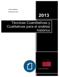 Técnicas Cuantitativas y Cualitativas para el análisis histórico