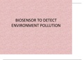 BIOSENSOR TO DETECT ENVIRONMENTAL POLLUTION