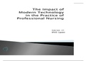 NR 660 Week 7 PowerPoint Presentation; The Impact of Modern Technology in the Practice of Professional Nursing