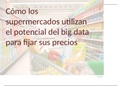 Cómo los supermercados utilizan el potencial del big data
