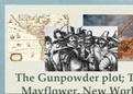 Context for 'Paradise Lost Books 9 & 10': Research on The Gun Powder Plot, The Mayflower, and The New World