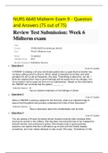 NURS 6640 Midterm Exam 9 - Question and Answers (75 out of 75) Rated A+ (100%)