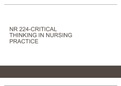 NR 224-CRITICAL THINKING IN NURSING PRACTICE        