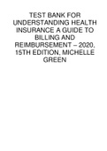 TEST BANK FOR UNDERSTANDING HEALTH INSURANCE A GUIDE TO BILLING AND REIMBURSEMENT – 2020, 15TH EDITION, MICHELLE GREEN