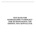TEST BANK FOR RADIOGRAPHIC PATHOLOGY FOR TECHNOLOGISTS, 7TH EDITION, NINA KOWALCZYK