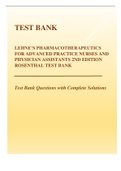 TEST BANK LEHNE’S PHARMACOTHERAPEUTICS FOR ADVANCED PRACTICE NURSES AND PHYSICIAN ASSISTANTS 2ND EDITION ROSENTHAL Test Bank Questions with Complete Solutions