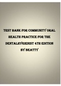 TEST BANK FOR COMMUNITY ORAL HEALTH PRACTICE FOR THE DENTAL HYGIENIST 4TH EDITION BY BEATTY