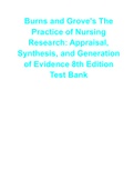 Burns and Grove's The Practice of Nursing Research: Appraisal, Synthesis, and Generation of Evidence 8th Edition Test Bank