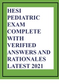 HESI PEDIATRIC EXAM COMPLETE WITH VERIFIED ANSWERS AND RATIONALES LATEST 2021.