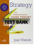 Exam (elaborations) TEST BANK FOR  Strategy  An Introduction to Game Theory 3rd Edition By Joel Watson (solution manual)-Converted 