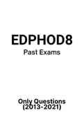 EDPHOD8 - Exam Revision Questions (2013-2021) 