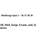 All_Med_Surge_Exams_and_Quizzes. MedSurge Quiz 1 - 36 37 38 39.