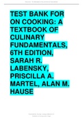 Test Bank for On Cooking A Textbook of Culinary Fundamentals, 6th Edition, Sarah R. Labensky, Priscilla A. Martel, Alan M. Hause Updated.