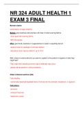 NR 324 ADULT HEALTH 1 EXAM 3 FINAL. QUESTIONS WITH MORE ELABORATED ANSWERS. 
