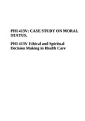 PHI 413V Case Study On Moral Status | PHI 413V Ethical and Spiritual Decision Making in Health Care