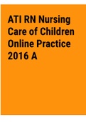 Exam (elaborations) ATI RN Nursing Care of Children Online Practice 2016 A 