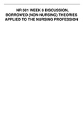NR 501 WEEK 6 DISCUSSION, BORROWED (NON-NURSING) THEORIES APPLIED TO THE NURSING PROFESSION