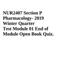 NUR2407 Section P Pharmacology- 2019 Winter Quarter Test Module 01 End of Module Open Book Quiz.
