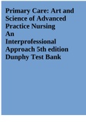 Primary Care: Art and Science of Advanced Practice Nursing An Interprofessional Approach 5th edition Dunphy Test Bank