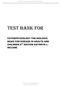TEST BANK FOR PATHOPHYSIOLOGY THE BIOLOGIC BASIS FOR DISEASE IN ADULTS AND CHILDREN 8TH EDITION KATHRYN L. MCCANE.