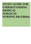 STUDY GUIDE FOR UNDERSTANDING MEDICAL SURGICAL NURSING 6th Edition.