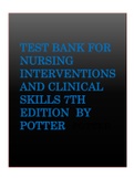 TEST BANK FOR NURSING INTERVENTIONS AND CLINICAL SKILLS 7TH EDITION BY POTTER|ALL CHAPTERS|A+ Exam Guide|