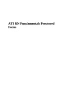 Nr324 Exam review ATI RN Fundamentals Proctored Focus.