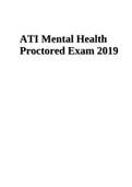 ATI Mental Health                                ATI Mental Health  Proctored Exam 2019                                Proctored Exam 2019