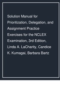 Solution Manual for Prioritization, Delegation, and Assignment Practice Exercises for the NCLEX Examination, 3rd Edition, Linda A. LaCharity, Candice