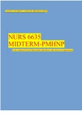 WALDEN UNIVERSITY NURS 6635 FINAL WINTER EXAM 80+ QUESTIONS AND CORRECT ANSWERS 2023.  2 Exam (elaborations) WALDEN UNIVERISTY, NURS 6635 MIDTERM PMHNP NURS 6635 MIDTERM-PMHNP Newly Updated Exam Elaborations Questions with Answers Explanations  3 Exam (el