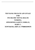 Test Bank for Davis Advantage for Psychiatric Mental Health Nursing 10th Edition Karyn i. Morgan Mary C. Townsend ISBN-13-9780803699670