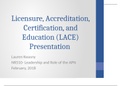 Licensure, Accreditation, Certification, and Education (LACE) Presentation
