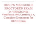 HESI PN MED SURGE PROCTORED EXAM (14 VERSIONS) Verified and 100% Correct Q & A, Complete Document for HESI Exam