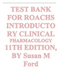 TEST BANK FOR ROACH'S INTRODUCTORY CLINICAL PHARMACOLOGY 11TH EDITION, BY Susan M Ford